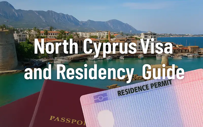 North Cyprus Visa and Residency Guide