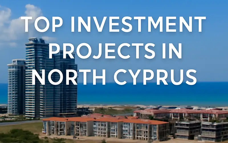 Top Investment Projects in North Cyprus